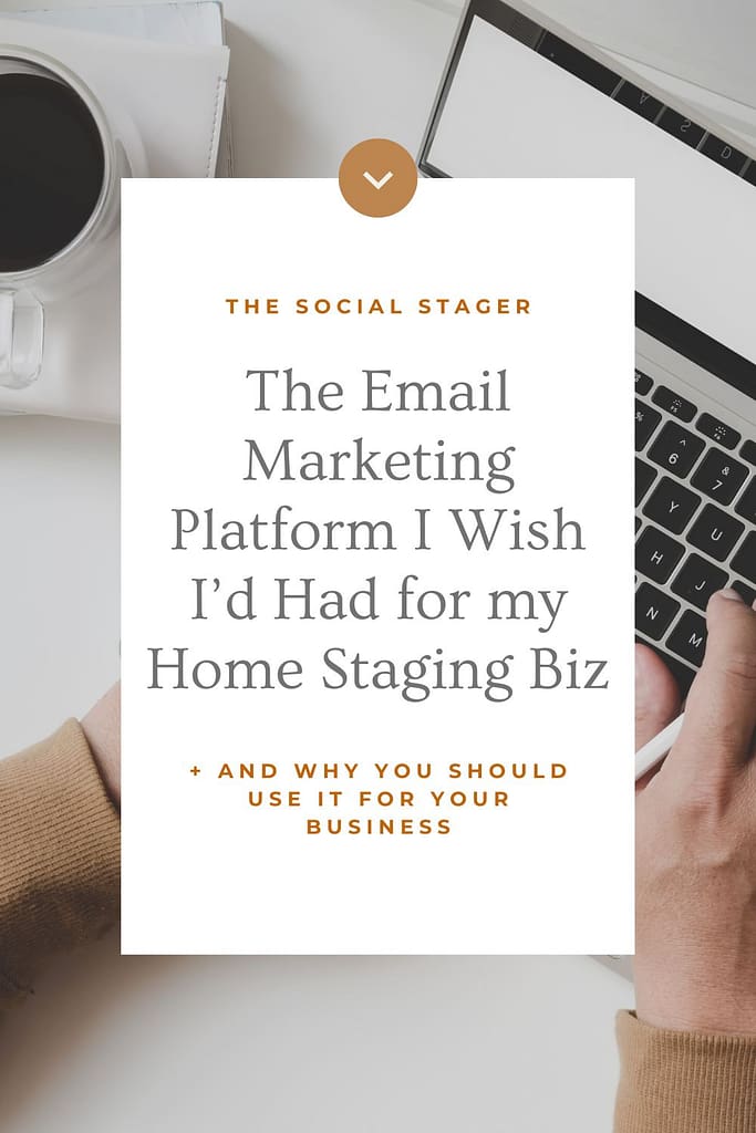 the email marketing platform I wish I'd had as a home stager