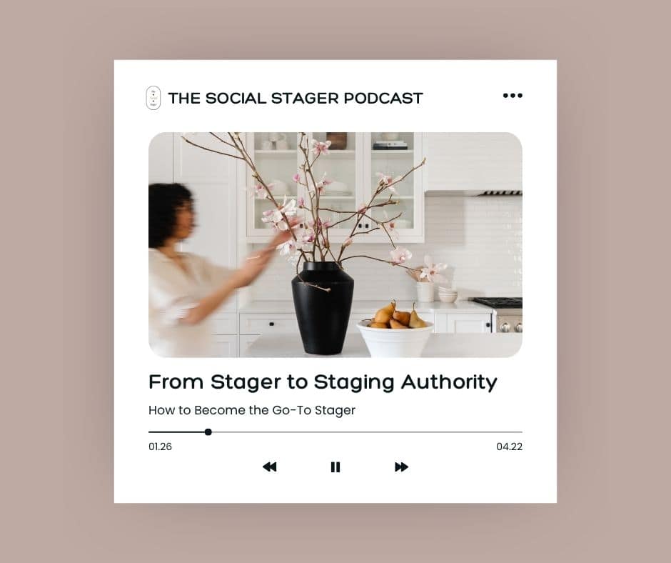 Three steps to building home staging brand authority on the Social Stager podcast