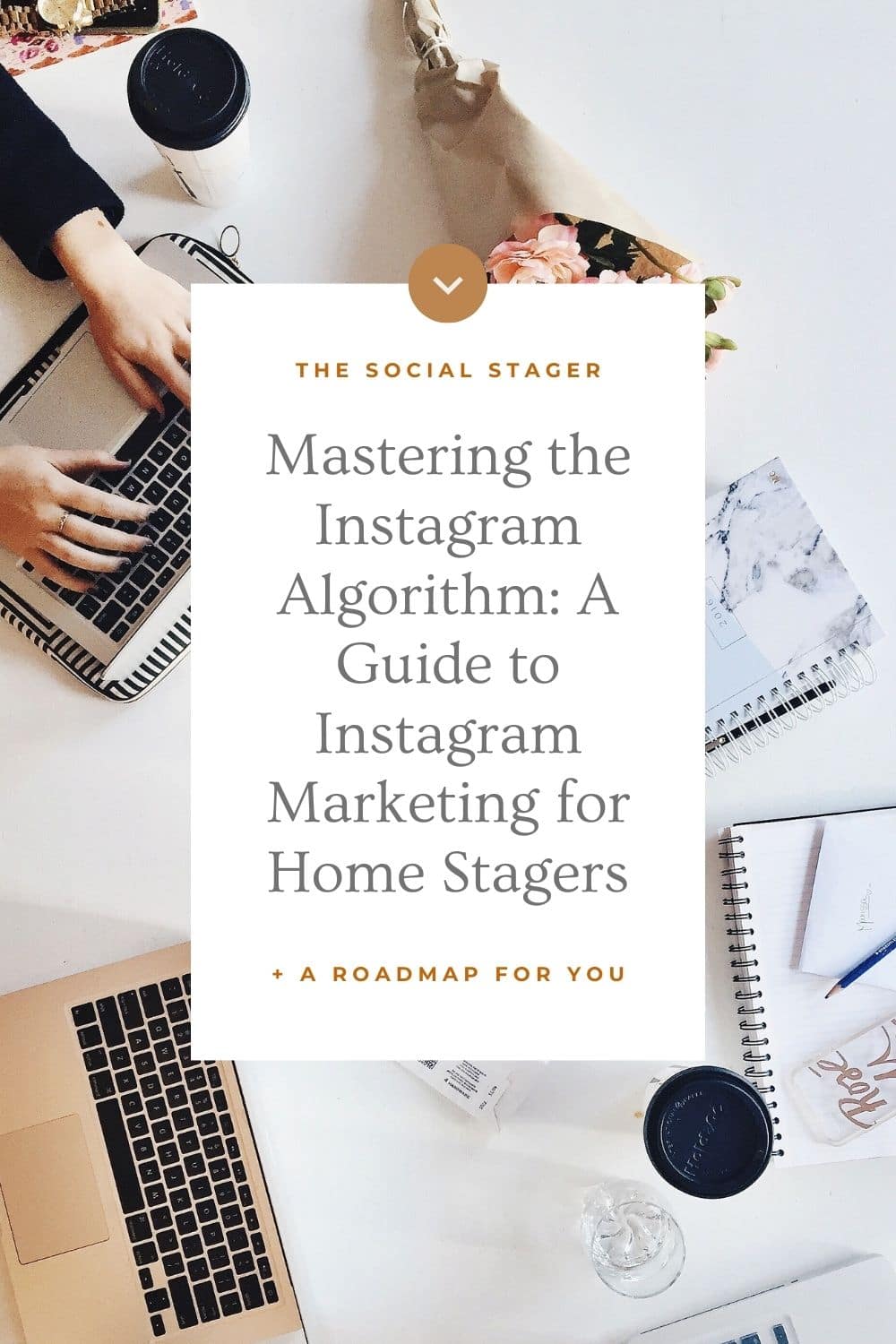 Mastering the Instagram algorithm: A guide to Instagram marketing for home stagers